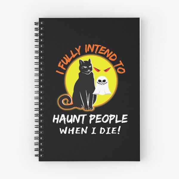 Item preview, Funny Cat I Fully Intend To Haunt People When I Die  designed and sold by WoodburyLake.