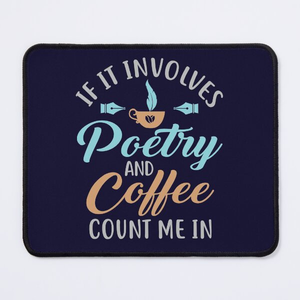 Item preview, If It Involves Poetry and Coffee Count Me In designed and sold by jaygo.