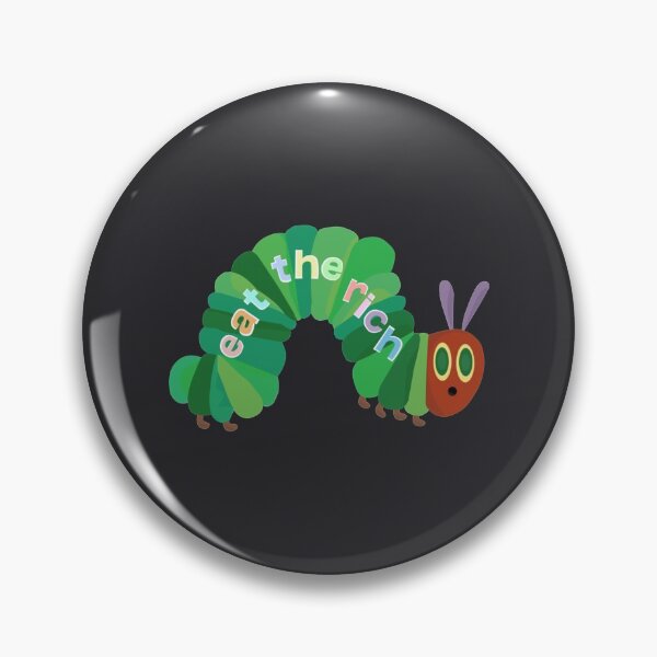 Item preview, Eat The Rich Hungry Caterpillar designed and sold by HugoaNorth.