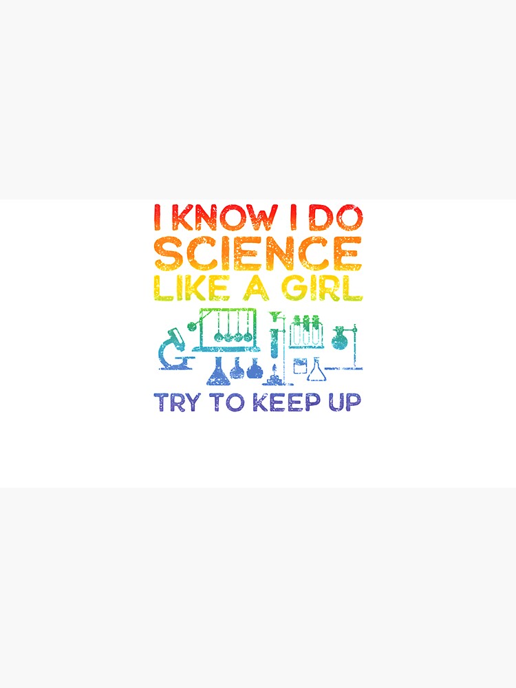 Funny Know Science Like A Girl Cool Scientific by truongkhanhvy