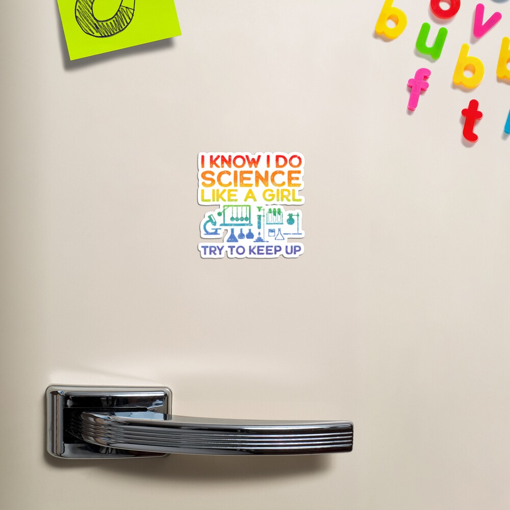 Funny Know Science Like A Girl Cool Scientific Magnet