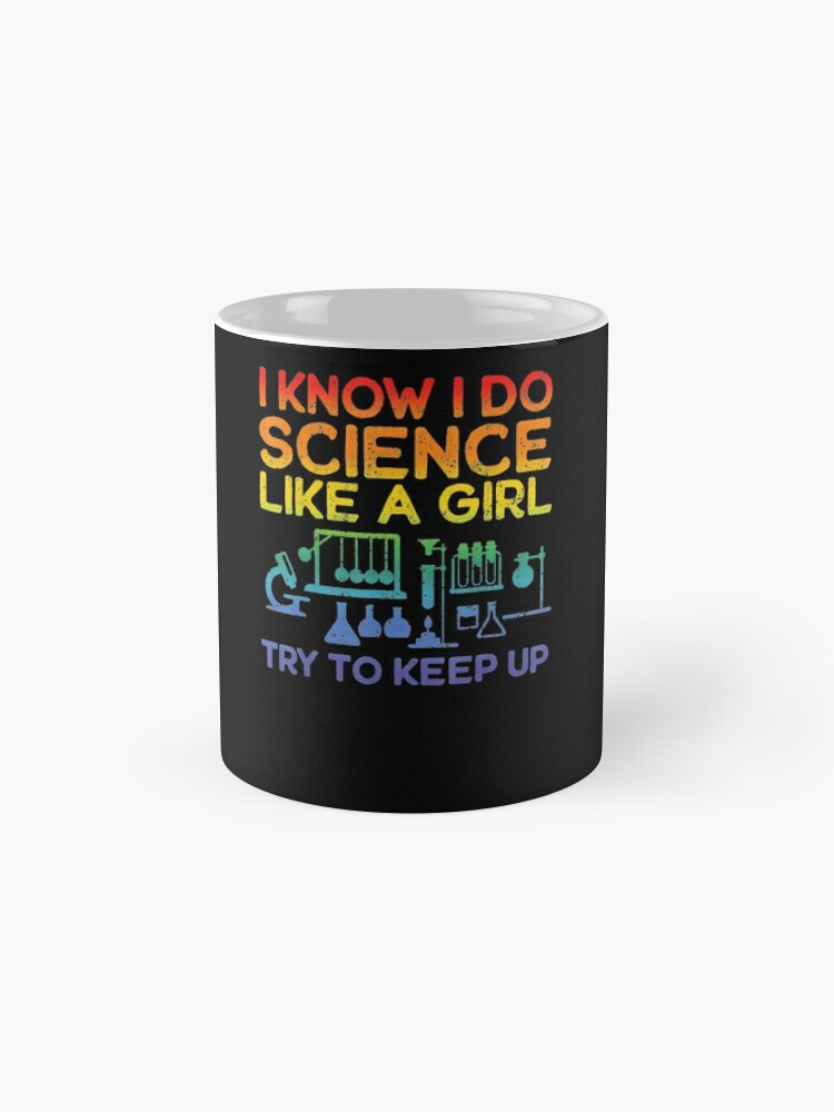 Alternate view of Funny Know Science Like A Girl Cool Scientific Mug