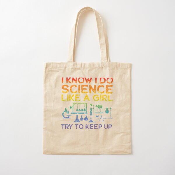 Funny Know Science Like A Girl Cool Scientific Cotton Tote Bag
