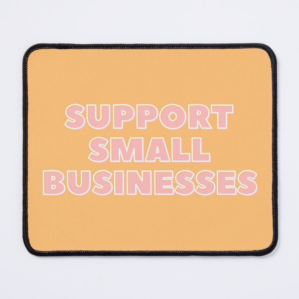 Item preview, SUPPORT SMALL BUSINESSES designed and sold by wilder-mind.