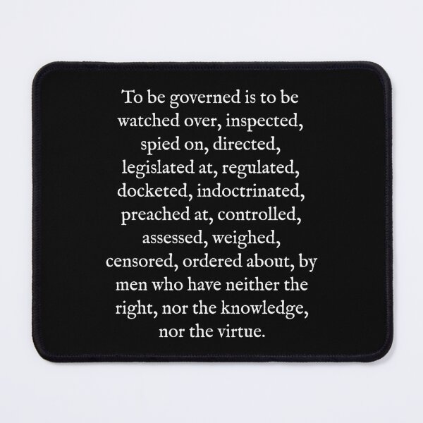 Item preview, To Be Governed is To Be... designed and sold by Good-Looking Corpse.
