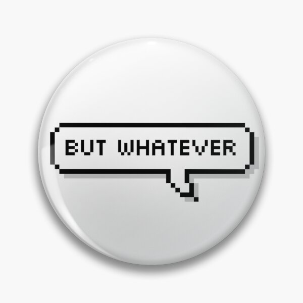Item preview, But Whatever designed and sold by Movie House.