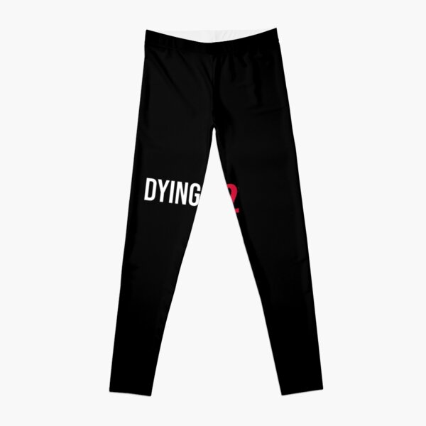 Leggings of dying light