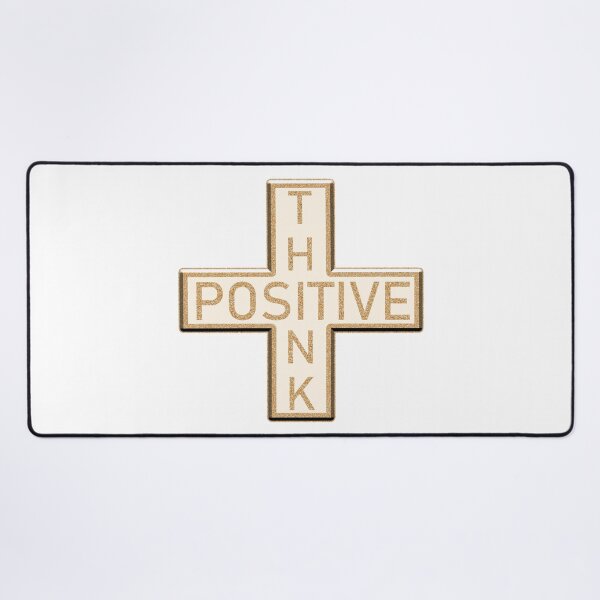 The Positive Mathematical sign says Think Positive Desk Mat