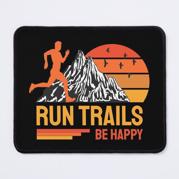 Item preview, Run Trails Be Happy Trail Runner Mountain Running designed and sold by grinta2021.