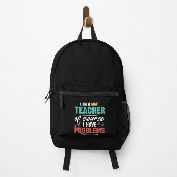 Item preview, I am A Math Teacher Of Course I Have Problems , Best Gift Idea For Math Teachers, World Teachers Day 2021 designed and sold by RedHive.