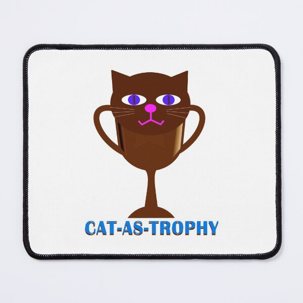 Item preview, ITS A CAT-AS-TROPHY designed and sold by LPDesignsUK.