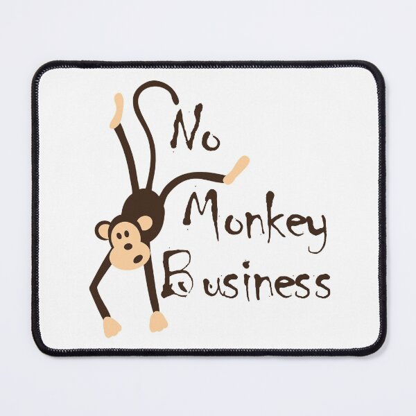 Item preview, no monkey business designed and sold by LPDesignsUK.