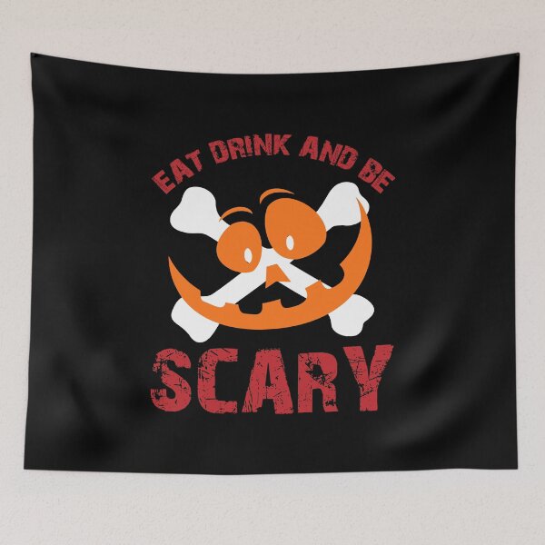 Item preview, EAT DRINK AND BE SCARY designed and sold by Dobsy.