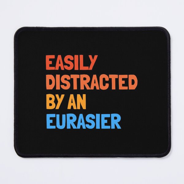 Item preview, Easily Distracted By An Eurasier Funny Dog Gift  designed and sold by Guarddogdrive.
