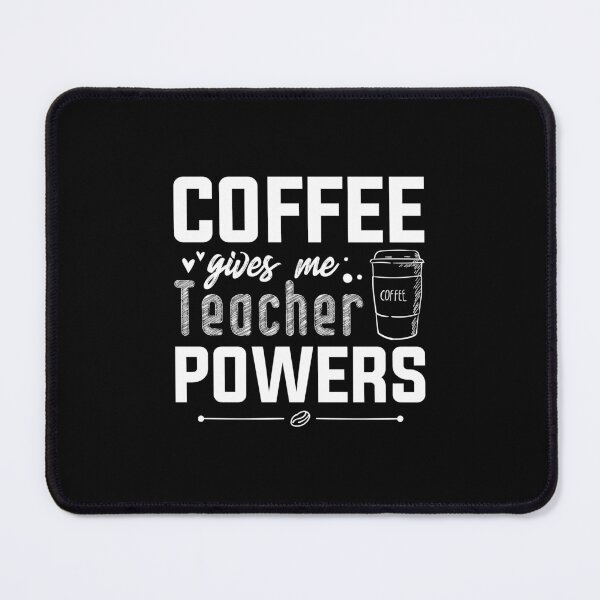 Item preview, Coffee Gives Me Teacher Powers , Best Gift Idea For Math Teachers, World Teachers Day 2021 designed and sold by RedHive.