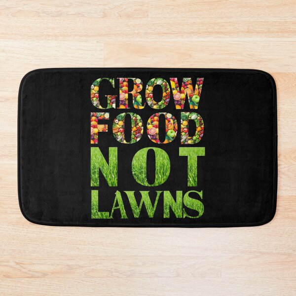 Item preview, Grow food not lawns designed and sold by Designforoz.