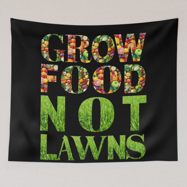 Item preview, Grow food not lawns designed and sold by Designforoz.