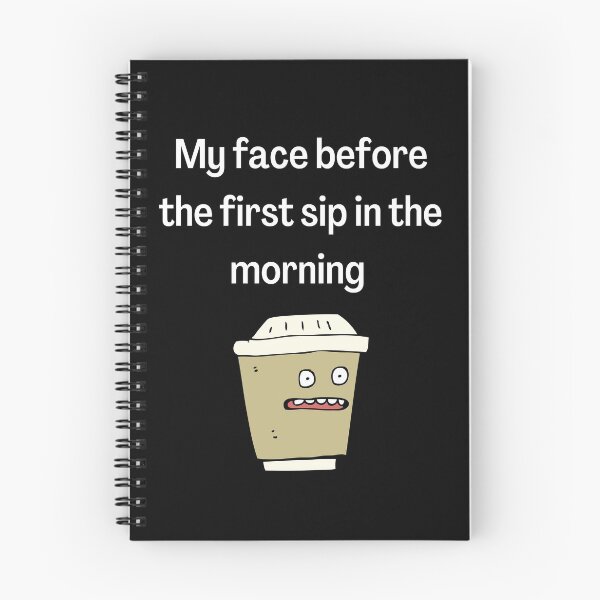 Item preview, My face before the first sip in the morning designed and sold by DylAtho8.