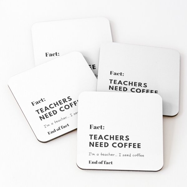 Item preview, Teachers need coffee FACT designed and sold by DinoDiva.