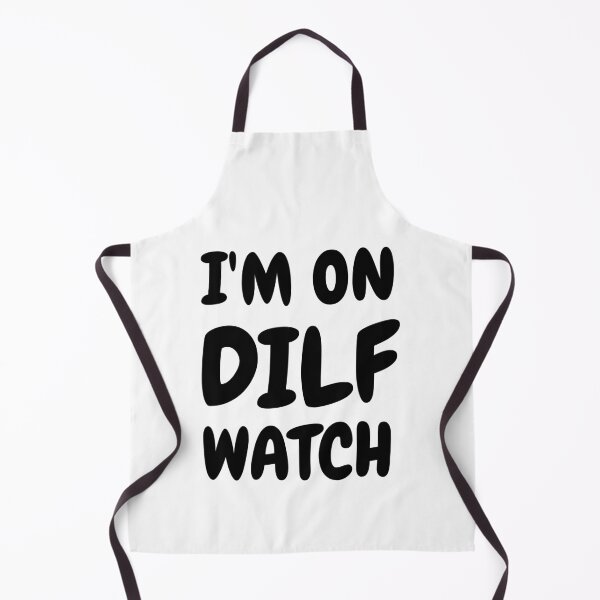 Item preview, DILF Watch designed and sold by TeesByConnor.