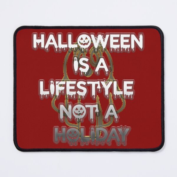 Item preview, halloween is a lifestyle not a holiday designed and sold by funnyhalloween.
