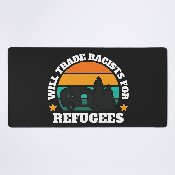 Item preview, Will trade racists for refugees (Camping RV Sunset) designed and sold by UnboundFull.