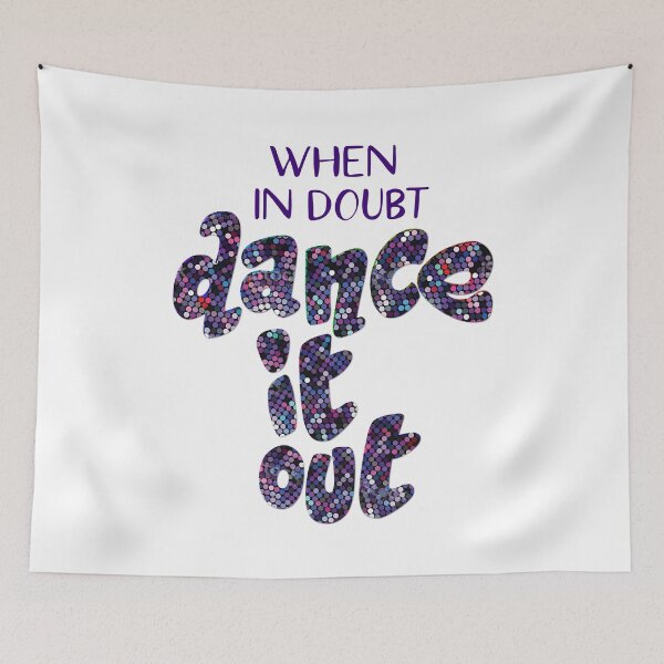 Item preview, When In Doubt Dance It Out designed and sold by Martini-Four.