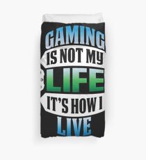 Gaming Is Life? Duvet Cover