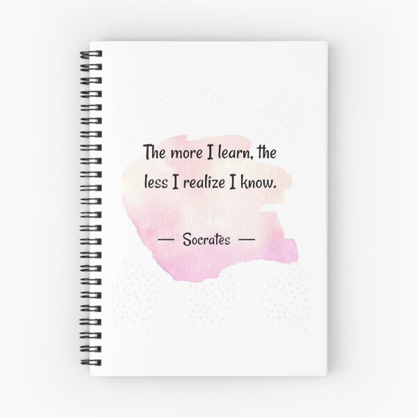Item preview, philosophy and wisdom | The more  I learn the less I realize - Socrates  designed and sold by Quoteology101.