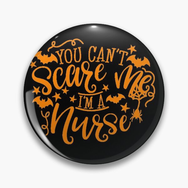 Item preview, You Can't Scare Me I'm A Nurse designed and sold by ghazalish.