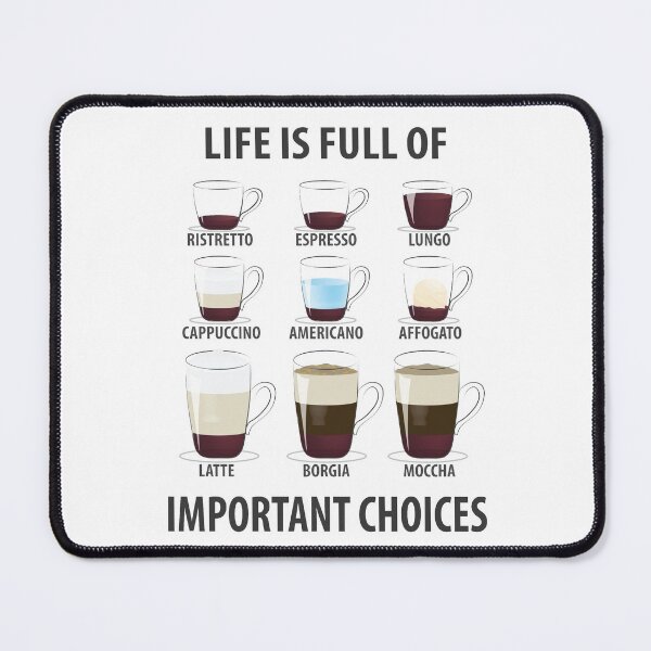 Item preview, Life is Full of Important Choices Coffee designed and sold by TheInkElephant.