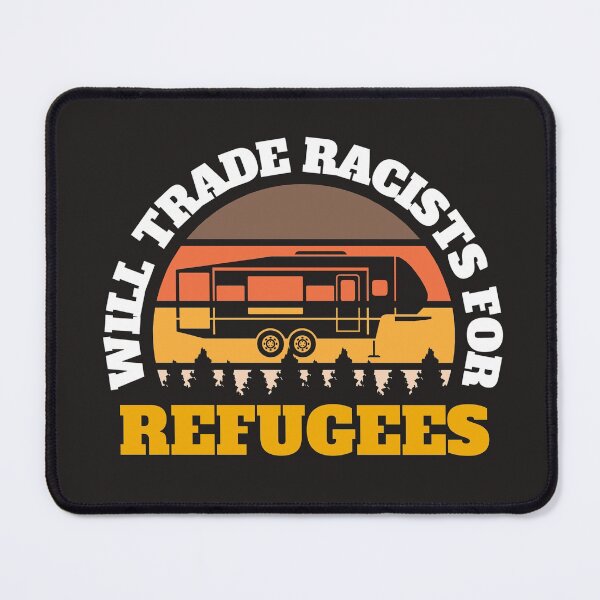Item preview, Will trade racists for refugees (Camping RV Sunset) designed and sold by UnboundFull.