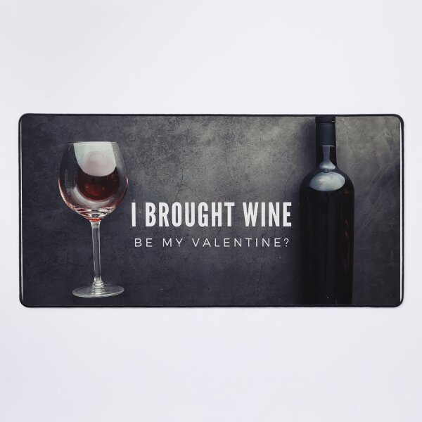 Item preview, I brought wine - be my valentine? designed and sold by wineandwords.
