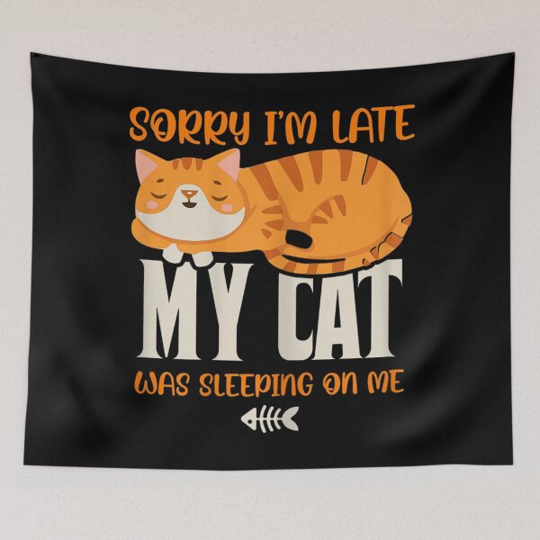 Item preview, Sorry I'm Late My Cat Was Sitting On Me - Cat Lover  designed and sold by AlvaShop.