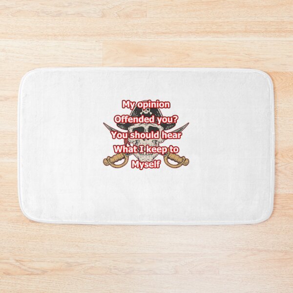 Item preview, My opinion offended you? designed and sold by OleKurmudgeon.
