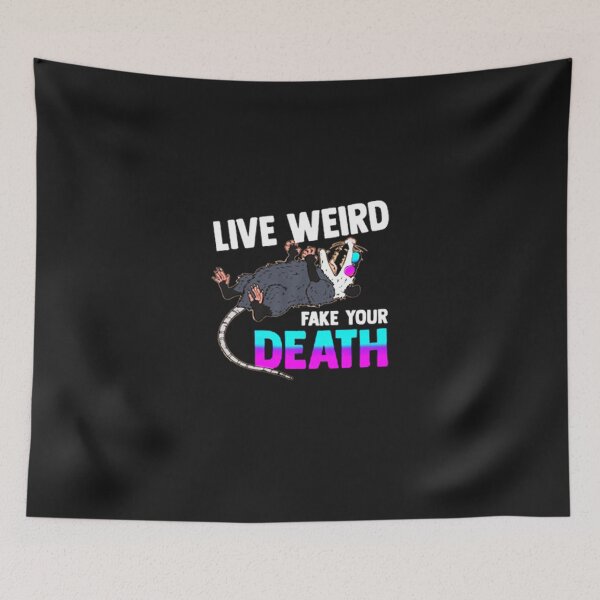 Item preview, Live Weird Fake Your Death designed and sold by SamirElh77.
