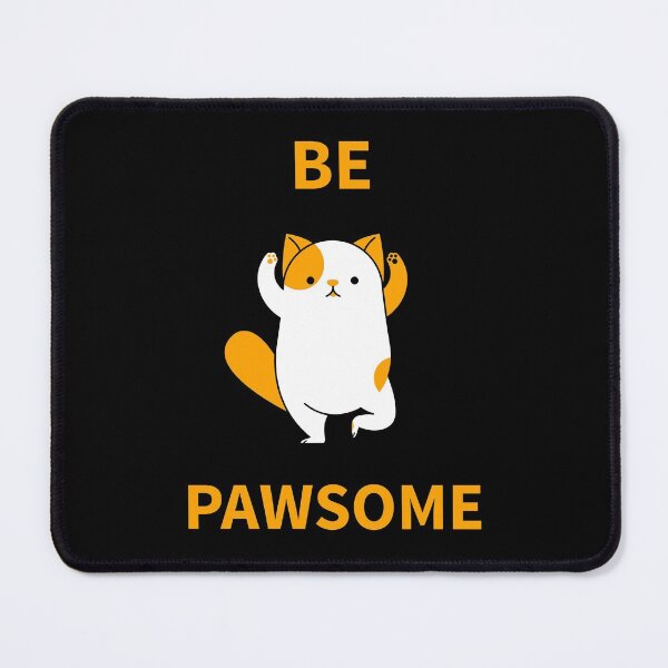 Item preview, Be pawsome designed and sold by ProjecTees.