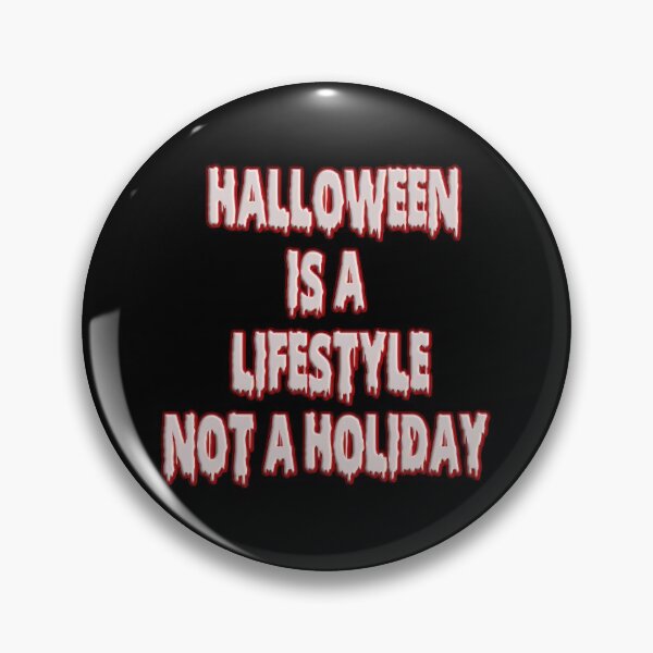 Item preview,  Halloween is a lifestyle not a holiday designed and sold by funnyhalloween.