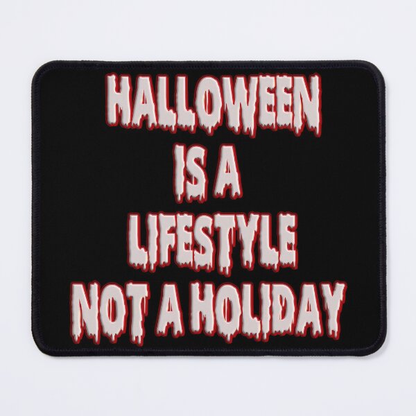 Item preview, Halloween is a lifestyle not a holiday designed and sold by funnyhalloween.