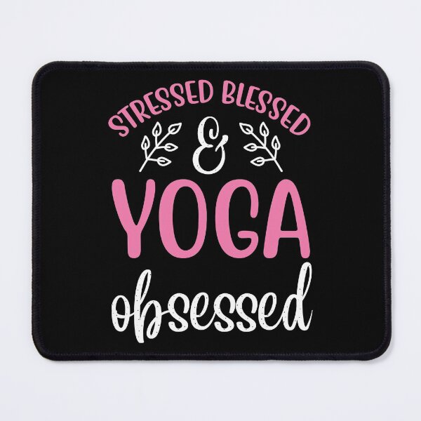 Item preview, Stressed Blessed Yoga Obsessed Yoga Quotes designed and sold by D3monic.