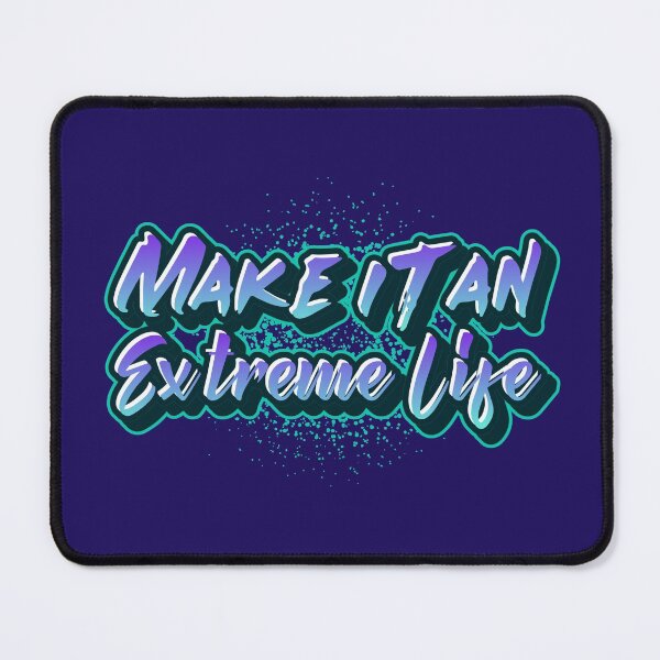 Item preview, MAKE IT AN EXTREME LIFE designed and sold by A-shell.