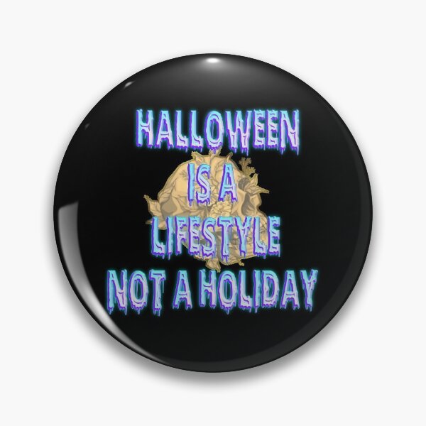 Item preview, Halloween is a lifestyle not a holiday designed and sold by funnyhalloween.