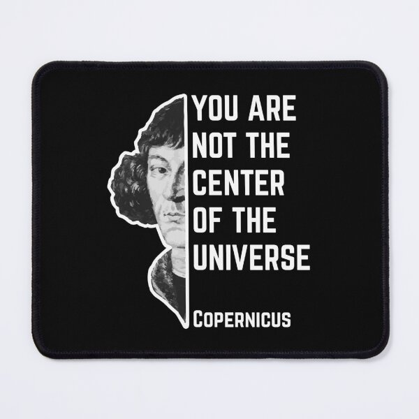 Item preview, Copernicus Quote designed and sold by ProjecTees.