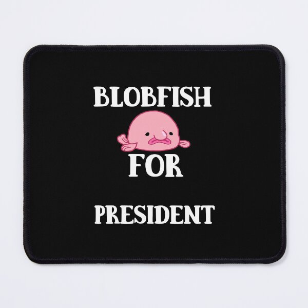 Item preview, Blobfish For President Ugly Grumpy Grouch Blob Fish Animal designed and sold by ferminfarflu.