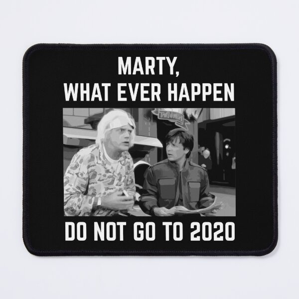 Item preview, What Ever Happen Do Not Go to 2020 designed and sold by ProjecTees.