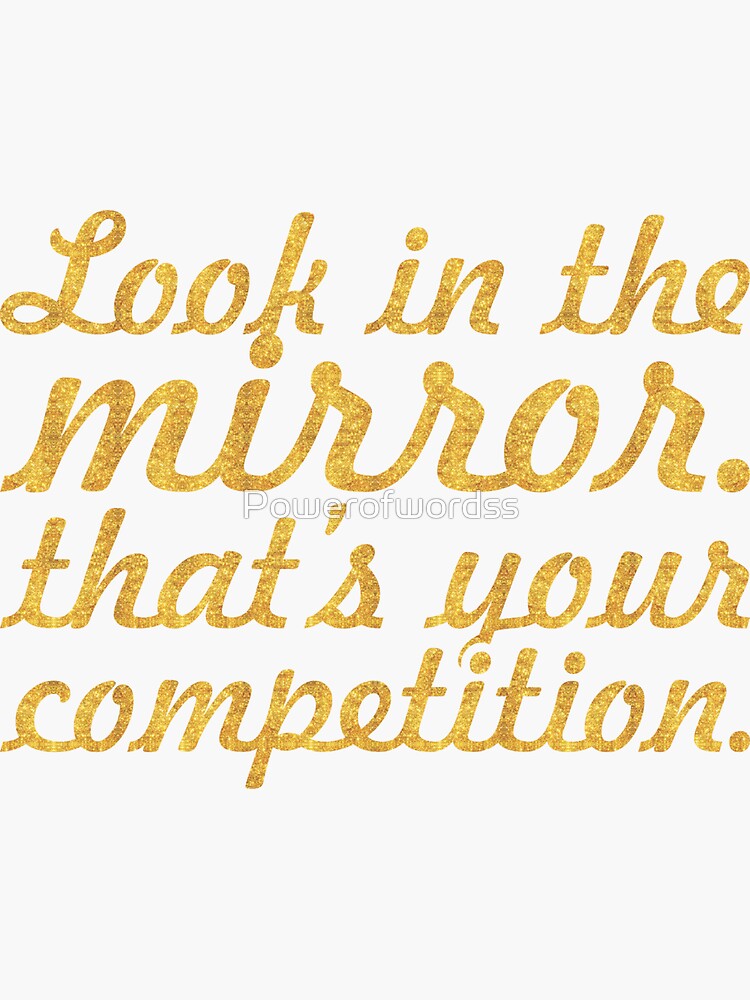 "Look in the mirror... Gym Motivational Quote" Sticker by Powerofwordss