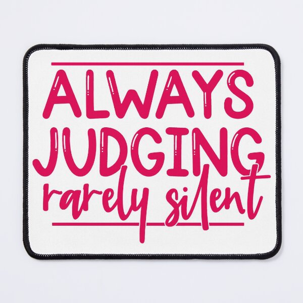 Item preview, Pink Always Judging, Rarely Silent  designed and sold by PeachesMommy.