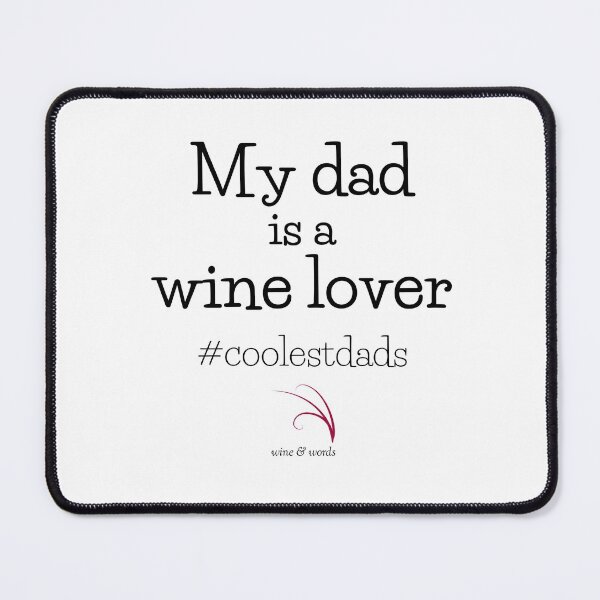 Item preview, Wine quote coolestdads my dad is a wine lover designed and sold by wineandwords.