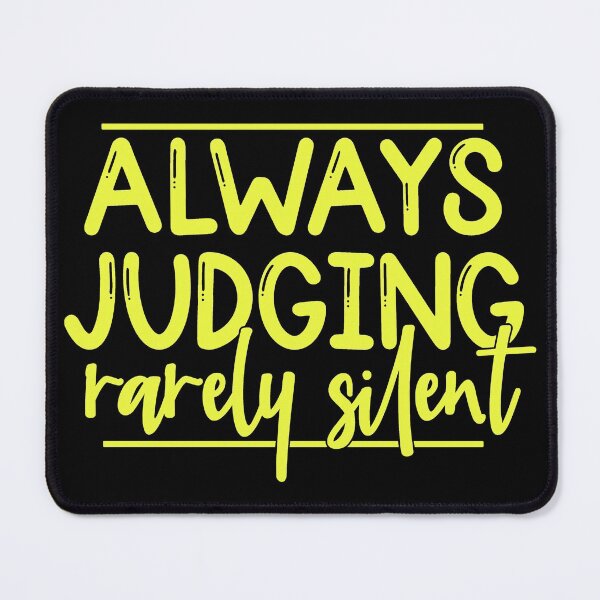 Item preview, Neon Yellow  Always Judging, Rarely Silent  designed and sold by PeachesMommy.