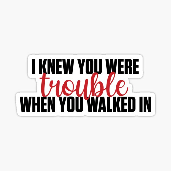 Taylor Swift - I Knew You Were Trouble